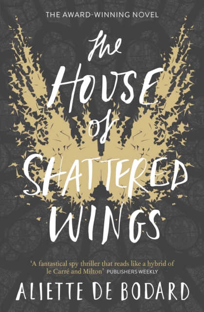 The House of Shattered Wings : An epic fantasy murder mystery set in the ruins of fallen Paris, EPUB eBook