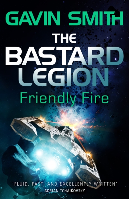 The Bastard Legion: Friendly Fire : Book 2, Paperback / softback Book