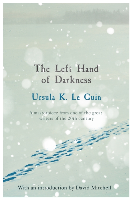 The Left Hand of Darkness : A groundbreaking feminist literary masterpiece, EPUB eBook