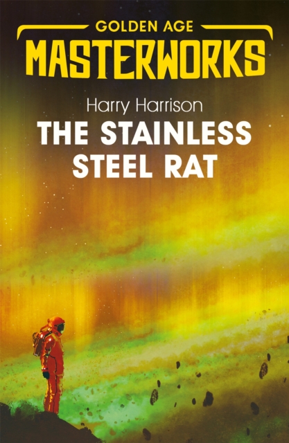 The Stainless Steel Rat : The Stainless Steel Rat Book 1, Paperback / softback Book