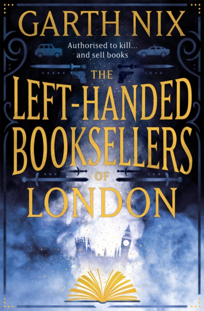 The Left-Handed Booksellers of London : A magical adventure through London bookshops from international bestseller Garth Nix, Paperback / softback Book