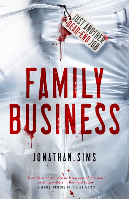 Family Business : A horror full of creeping dread from the mind behind Thirteen Storeys and The Magnus Archives, Hardback Book