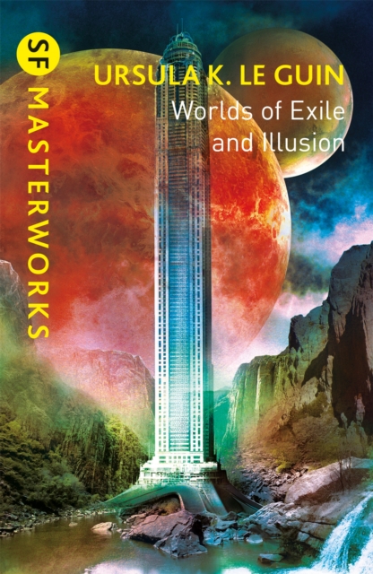 Worlds of Exile and Illusion : Rocannon's World, Planet of Exile, City of Illusions, Paperback / softback Book