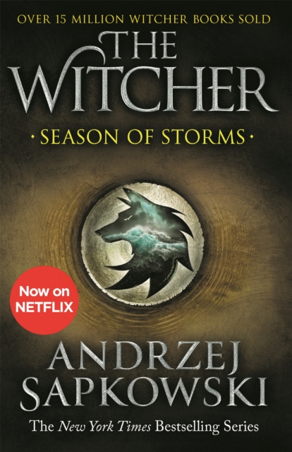 Season of Storms : A Novel of the Witcher - Now a major Netflix show, Paperback / softback Book