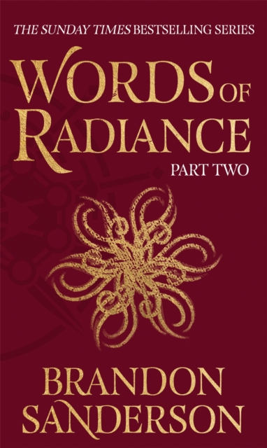 Words of Radiance Part Two : The Stormlight Archive Book Two, Hardback Book
