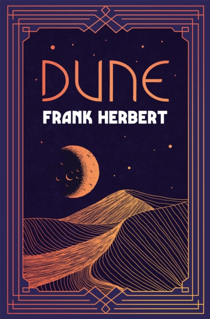 Dune : Now a major new film from the director of Blade Runner 2049 and Arrival, Hardback Book