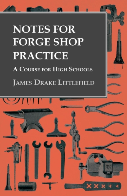Notes for Forge Shop Practice - A Course for High Schools, EPUB eBook