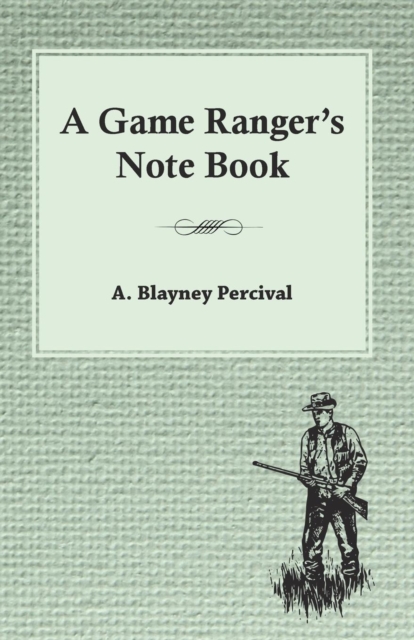 A Game Ranger's Note Book, EPUB eBook