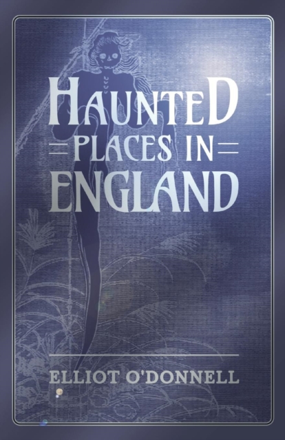 Haunted Places in England, EPUB eBook