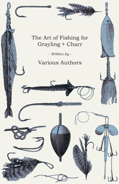 The Art of Fishing for Grayling & Charr, EPUB eBook