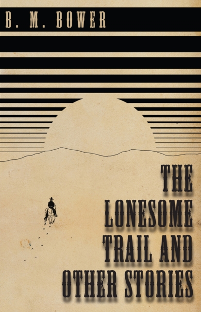 The Lonesome Trail and Other Stories, EPUB eBook