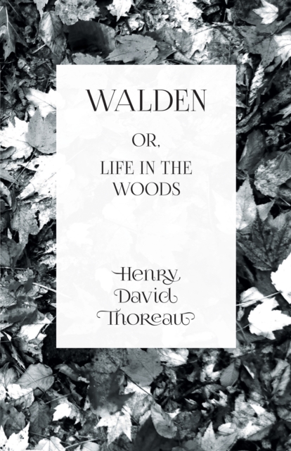 Walden : or, Life in the Woods, EPUB eBook