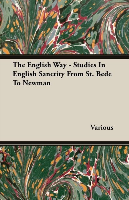 The English Way - Studies In English Sanctity From St. Bede To Newman, EPUB eBook