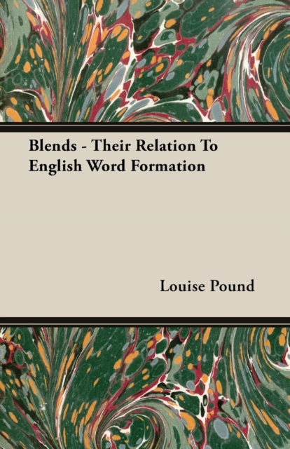 Blends - Their Relation To English Word Formation, EPUB eBook