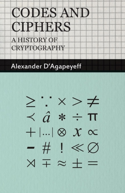 Codes and Ciphers - A History Of Cryptography, EPUB eBook
