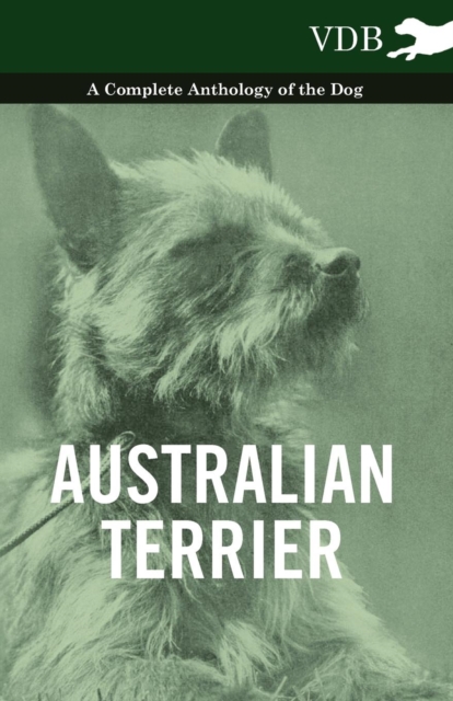 Australian Terrier - A Complete Anthology of the Dog, EPUB eBook