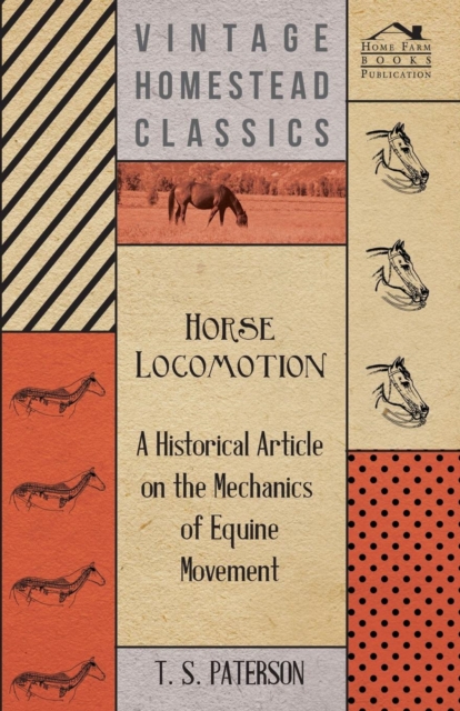 Horse Locomotion - A Historical Article on the Mechanics of Equine Movement, EPUB eBook