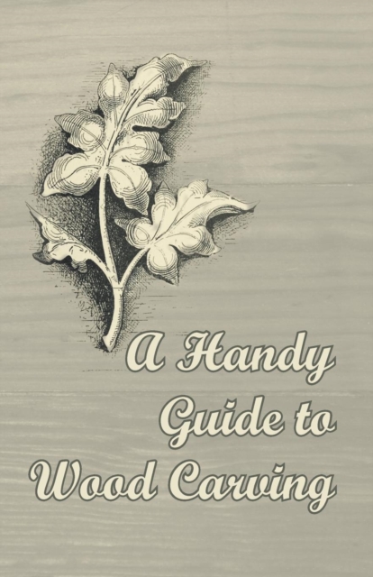 A Handy Guide to Wood Carving, EPUB eBook