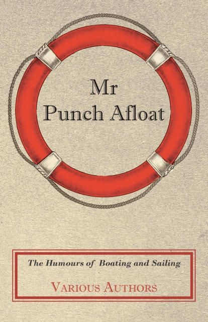 Mr Punch Afloat - The Humours of Boating and Sailing, EPUB eBook