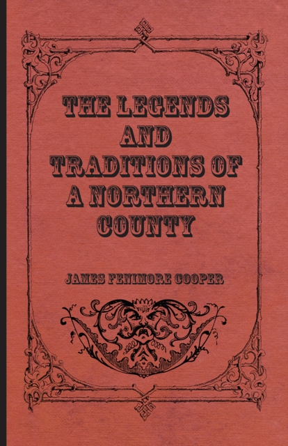 The Legends and Traditions of a Northern County, EPUB eBook