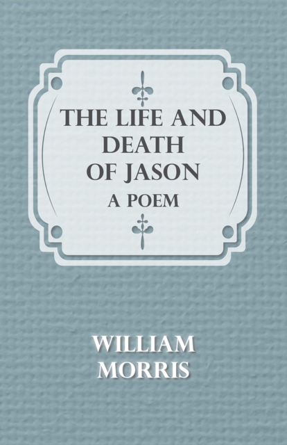 The Life and Death of Jason: A Poem, EPUB eBook