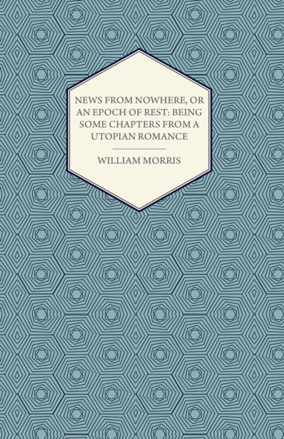 News from Nowhere, or an Epoch of Rest: Being Some Chapters from a Utopian Romance (1891), EPUB eBook