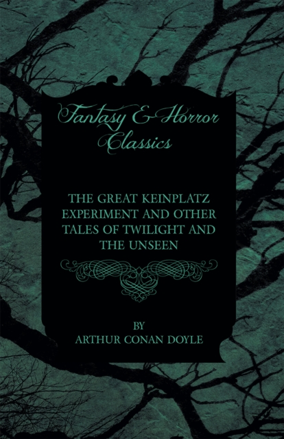 The Great Keinplatz Experiment and Other Tales of Twilight and the Unseen (1919), EPUB eBook