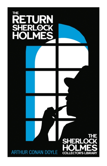 The Return of Sherlock Holmes - The Sherlock Holmes Collector's Library : With Original Illustrations by Charles R. Macauley, EPUB eBook