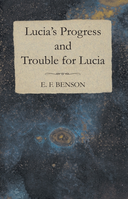 Lucia's Progress and Trouble for Lucia, EPUB eBook