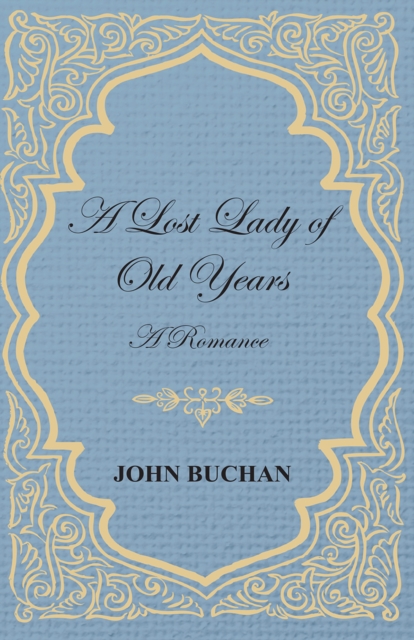 A Lost Lady of Old Years: A Romance, EPUB eBook