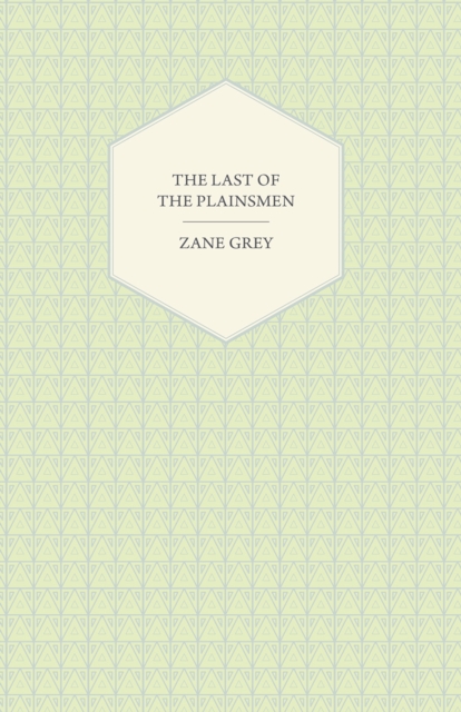 The Last of the Plainsmen, EPUB eBook
