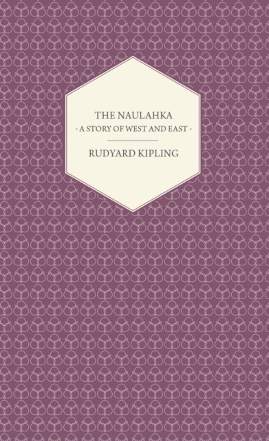 The Naulahka - A Story of West and East, EPUB eBook
