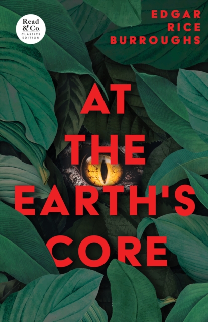 At the Earth's Core (Read & Co. Classics Edition), EPUB eBook