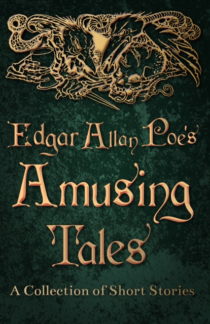 Edgar Allan Poe's Amusing Tales -  A Collection of Short Stories, EPUB eBook