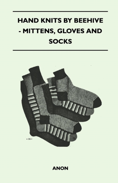 Hand Knits by Beehive - Mittens, Gloves and Socks, EPUB eBook