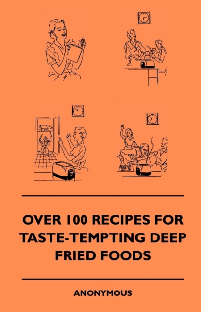 Over 100 Recipes For Taste-Tempting Deep Fried Foods, EPUB eBook