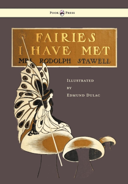 Fairies I Have Met - Illustrated by Edmud Dulac, EPUB eBook