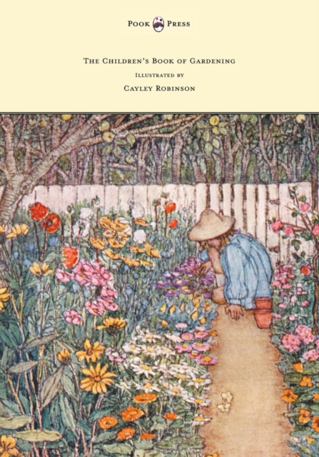 The Children's Book of Gardening - Illustrated by Cayley-Robinson, EPUB eBook