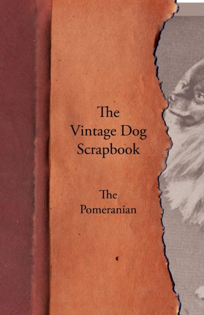 The Vintage Dog Scrapbook - The Pomeranian, EPUB eBook