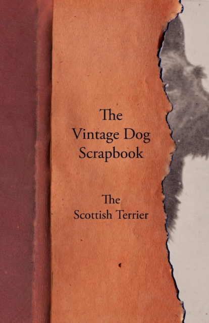 The Vintage Dog Scrapbook - The Scottish Terrier, EPUB eBook