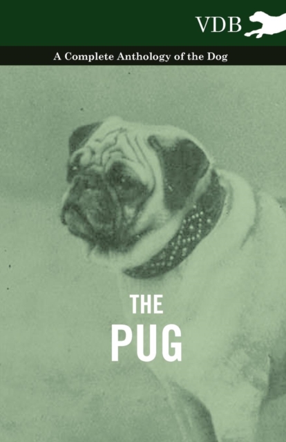 The Pug - A Complete Anthology of the Dog, EPUB eBook