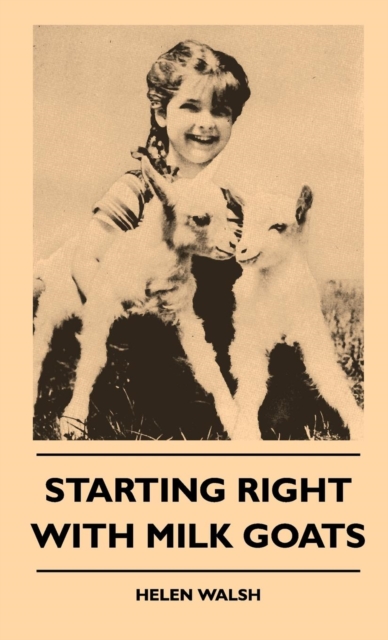 Starting Right With Milk Goats, EPUB eBook