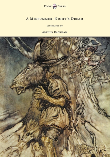 A Midsummer-Night's Dream - Illustrated by Arthur Rackham : llustrated by Arthur Rackham, EPUB eBook