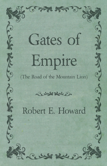 Gates of Empire (The Road of the Mountain Lion), EPUB eBook