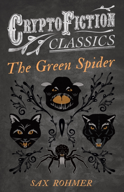 The Green Spider (Cryptofiction Classics - Weird Tales of Strange Creatures), EPUB eBook