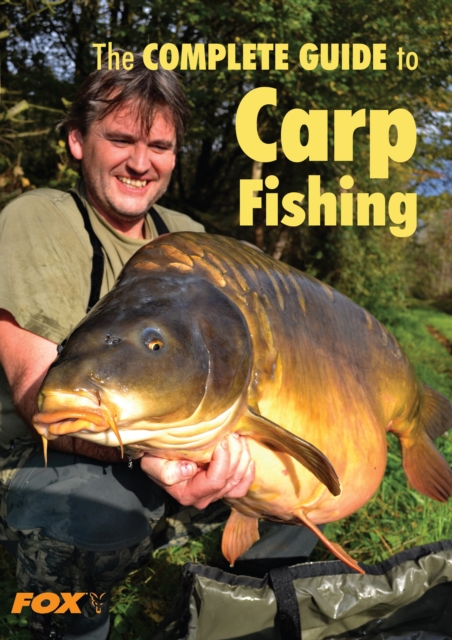 The Fox Complete Guide to Carp Fishing, EPUB eBook