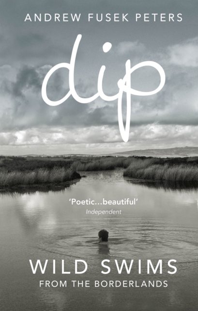 Dip : Wild Swims from the Borderlands, EPUB eBook
