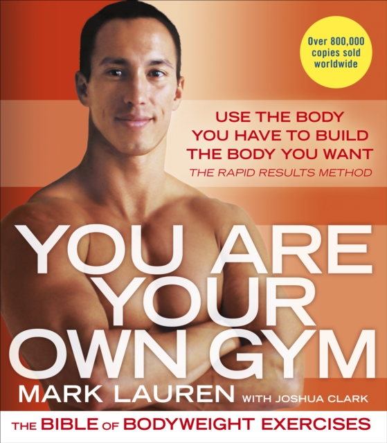 You Are Your Own Gym : The bible of bodyweight exercises, EPUB eBook