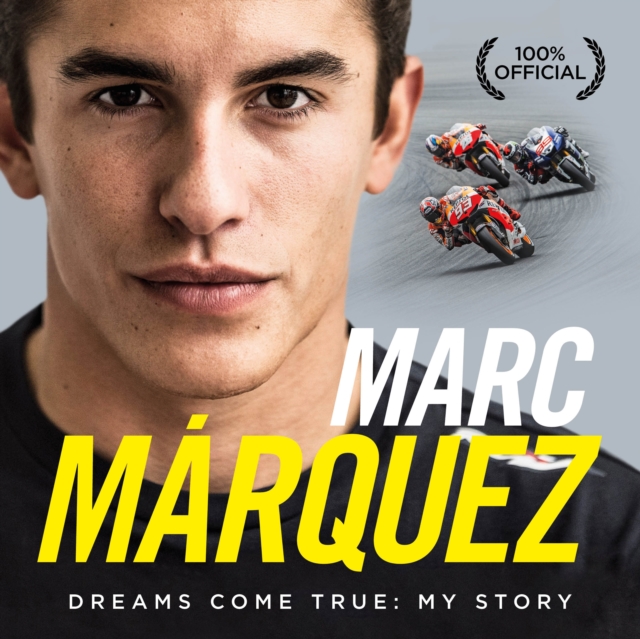 Marc Marquez : Dreams Come True: My Story, EPUB eBook