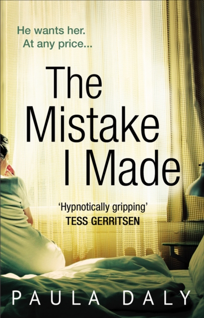 The Mistake I Made : a totally addictive psychological thriller with characters you’ll believe in, EPUB eBook